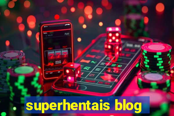 superhentais blog